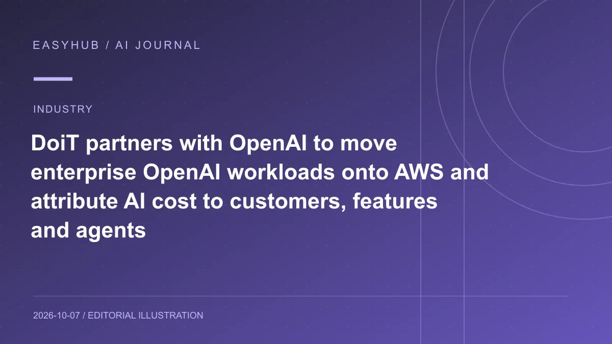 Editorial illustration: DoiT partners with OpenAI to move enterprise OpenAI workloads onto AWS and attribute AI cost to customers, features and agents